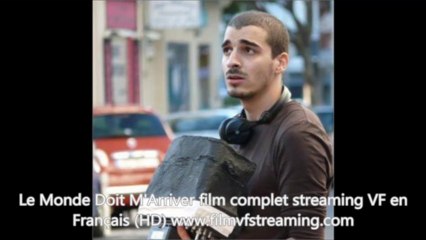 Le Monde Doit M’Arriver film Entier en Français voir online streaming VF