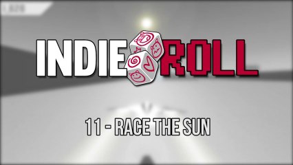 Indie Roll #11 - Race the Sun