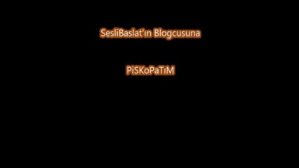 Siz kaşındınız PiSKoPaTıM - WwW.SeSLiBaSLaT.CoM - SeSLiBaSLaT.CoM