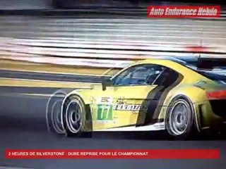 Auto Endurance Hebdo [2 Heures de Silverstone Saison 2]