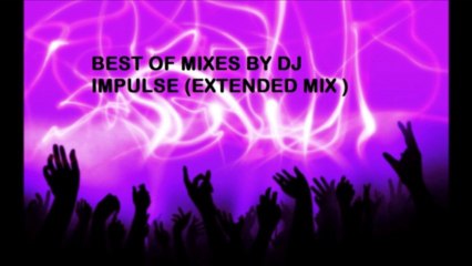 Best Of Mixes By DJ Impulse
