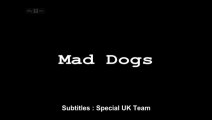[Série-2011] Mad Dogs Vostfr S01E03 Mafieux malgré eux