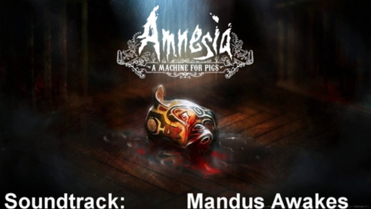 Amnesia A Machine For Pigs Soundtrack 03 Mandus Awakes