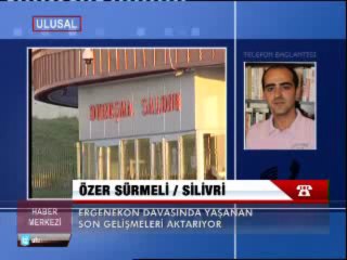 ERGENEKON DAVASINDA SON GELİŞMELER