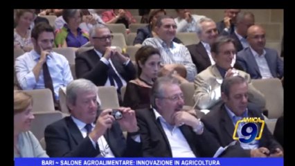 Bari | Salone Agroalimentare: innovazione in agricoltura