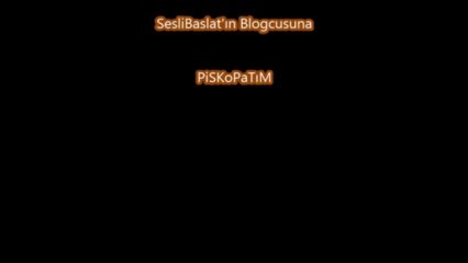 iyi dinle kendini adam sanan salak SESLİBASLAT seslibaslat.com sesligirgir.com