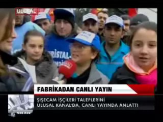 ULUSAL KANAL, ŞİŞECAM İŞÇİLERİ İLE BİRLİKTEYDİ