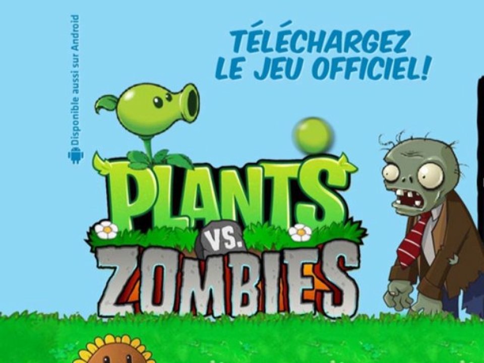 Disponible aussi sur Android Téléchargez Le Jeu Officiel! Plants vs Zombies