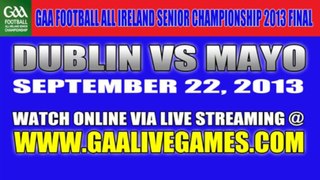 Watch Dublin vs Mayo GAA Football All Ireland Senior Championship 2013 Final