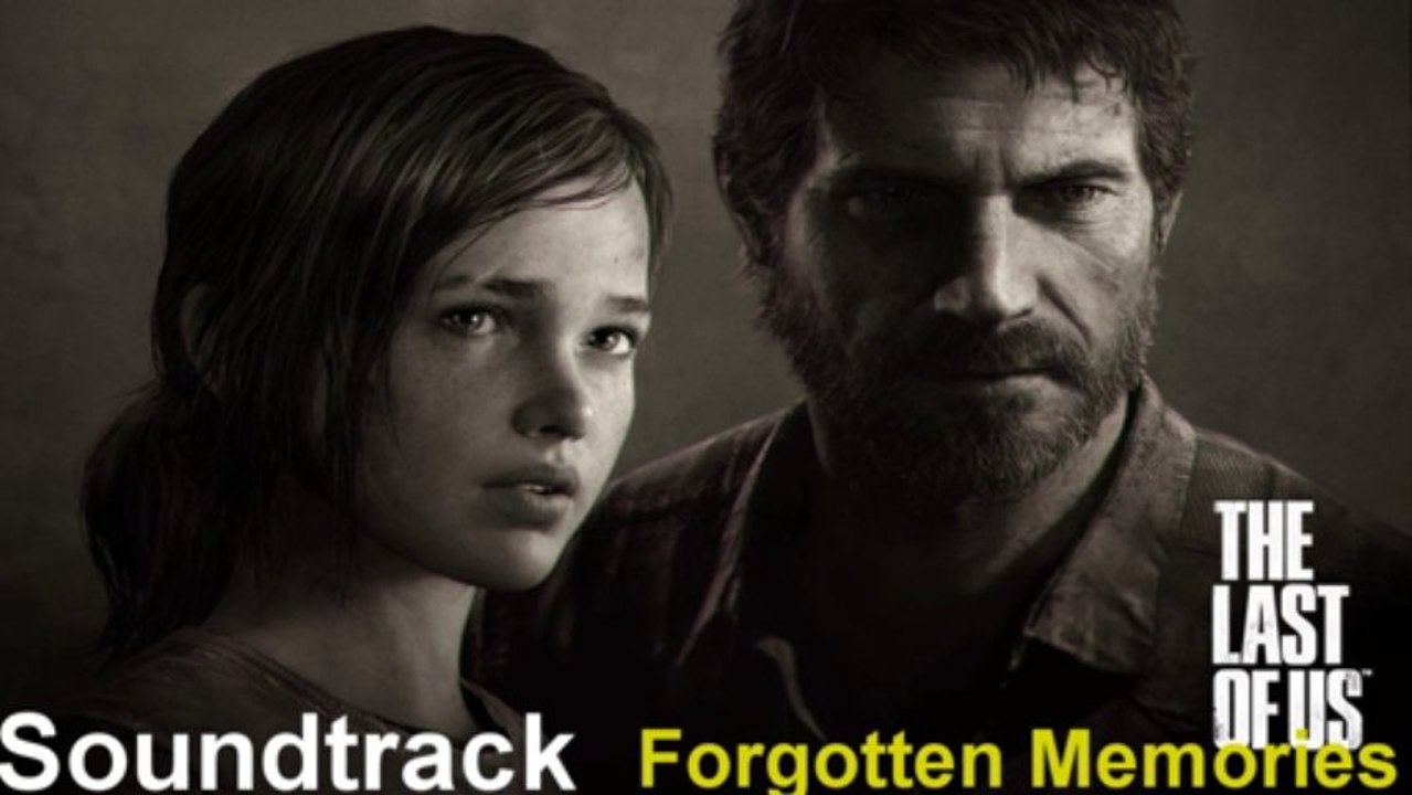 Last of Us Soundtrack 04 Forgotten Memories