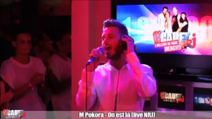 M Pokora - On est la - Live - C'Cauet sur NRJ