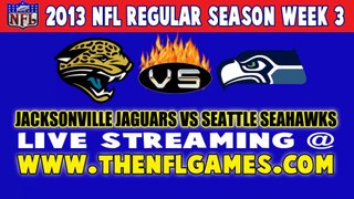Watch Jacksonville Jaguars vs Seattle Seahawks Live Stream Sept. 22, 2013