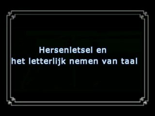 Hersenletsel en het letterlijk nemen van taal ...