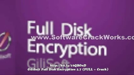 GiliSoft Full Disk Encryption 2.7 (FULL + Crack)