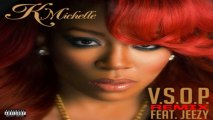 [ DOWNLOAD MP3 ] K. Michelle - V.S.O.P. (feat. Jeezy) [Remix] [Explicit] [ iTunesRip ]