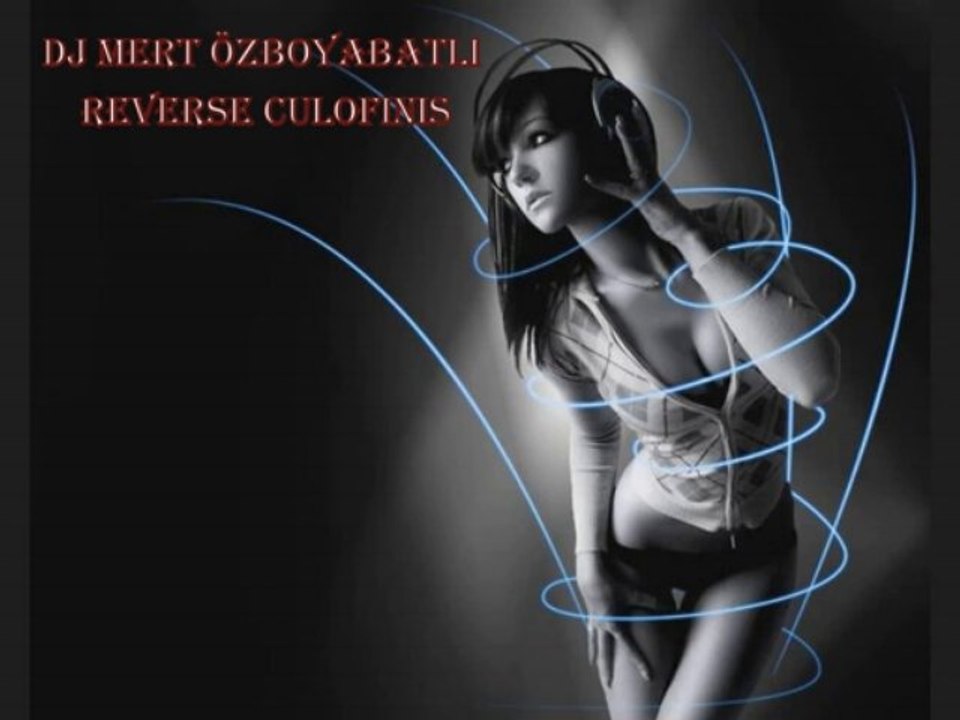 Dj Mert Özboyabatlı - Reverse CuloFinis