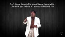 Life... in just a minute by RVM - 57 Don't just run...Stop! Have some Fun