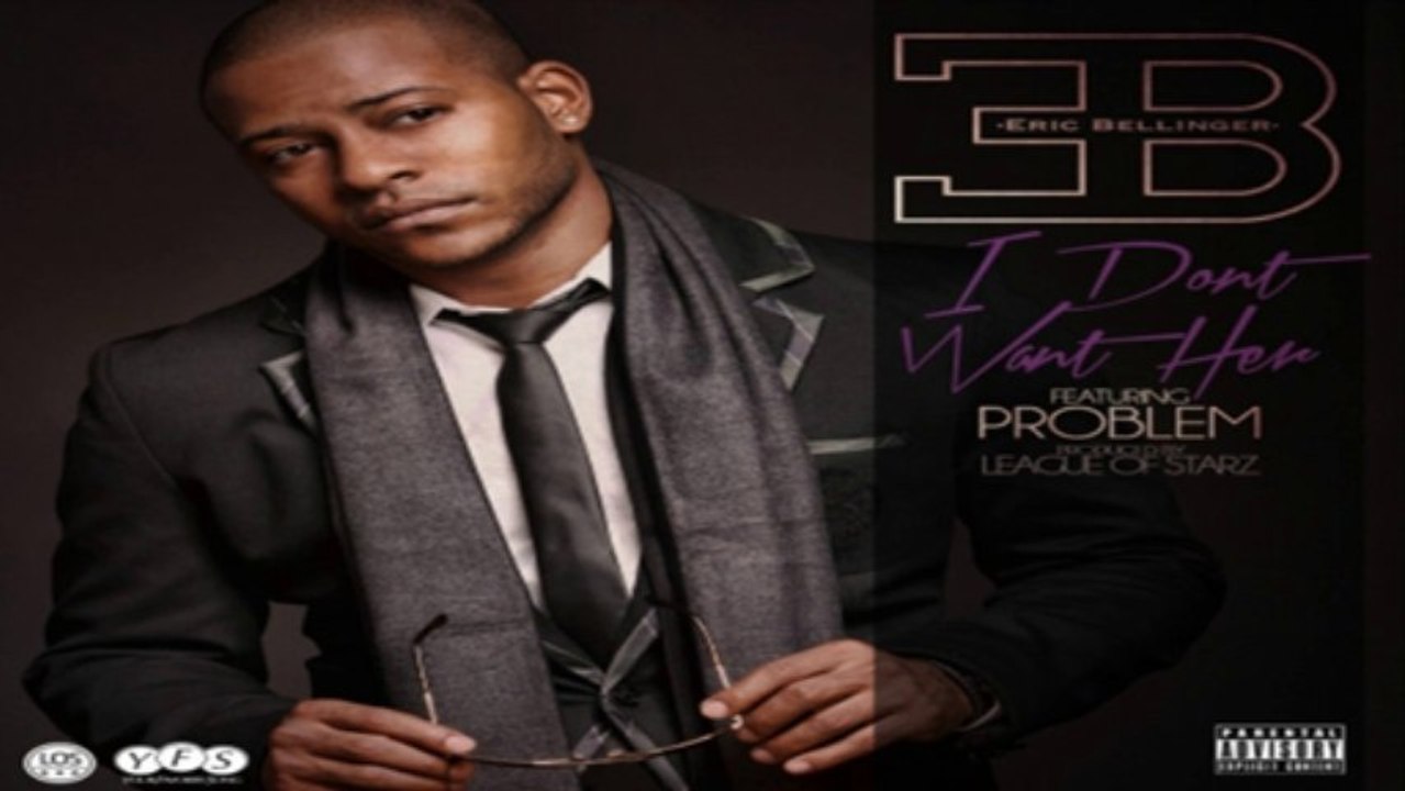 [ DOWNLOAD MP3 ] Eric Bellinger - I Don't Want Her (feat. Problem) [Explicit] [ iTunesRip ]