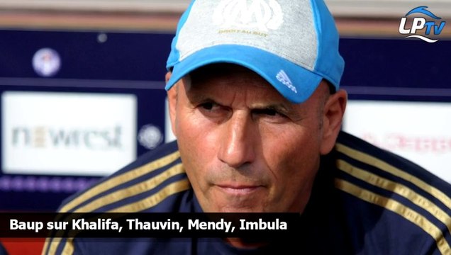 Baup sur Khalifa, Thauvin, Mendy, Imbula