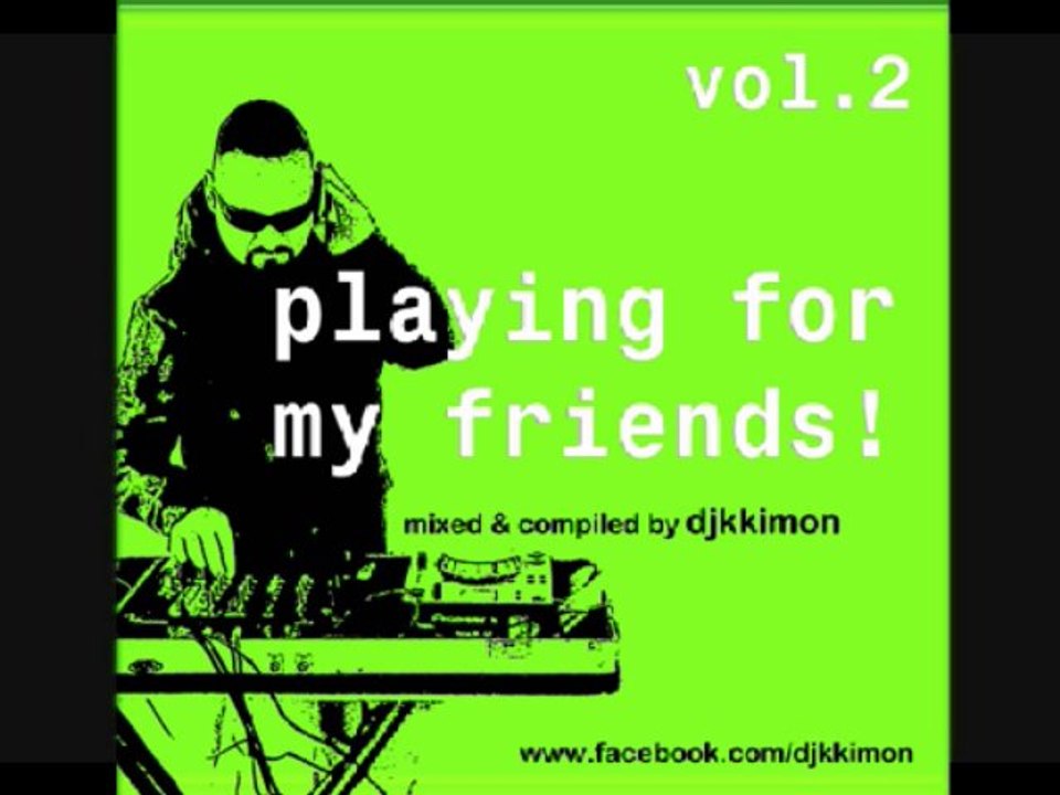 djkkimon - playing for my friends vol.2