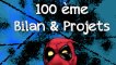 100 ème - Bilan & Projets
