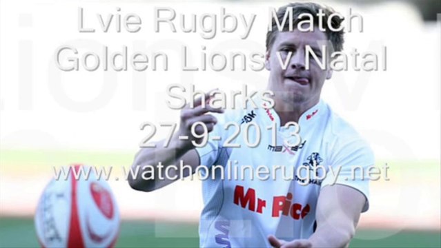 Watch Rugby Live Golden Lions vs Natal Sharks