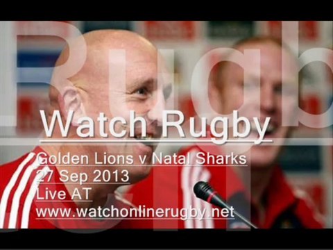 Live Streaming Golden Lions vs Natal Sharks Rugby