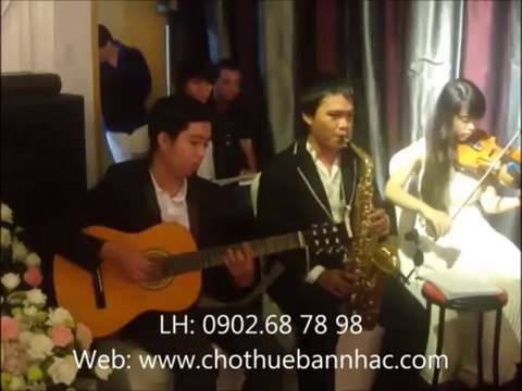 CHO THUÊ BAN NHAC 0902.687898 Cung cấp ban nhạc cổ điển tại tphcm