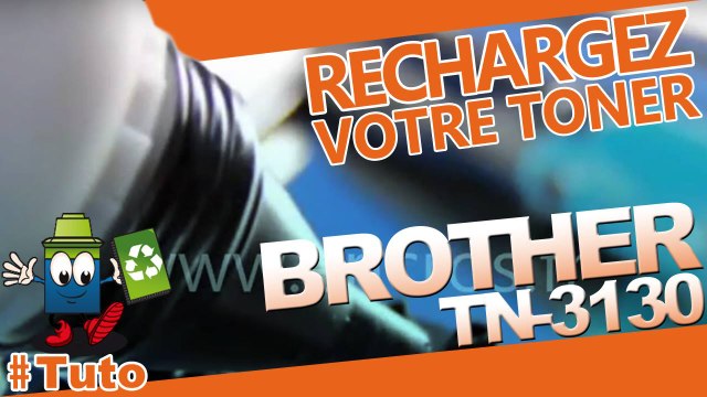 Comment bien recharger une cartouche toner Brother TN3130