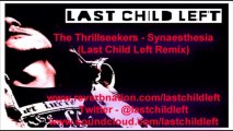 The Thrillseekers - Synaesthesia (Last Child Left Remix)