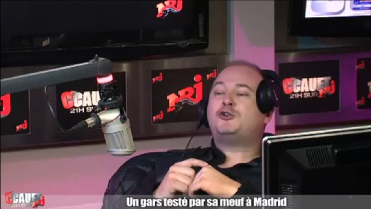 Un gars testé par sa meuf à Madrid - C'Cauet sur NRJ