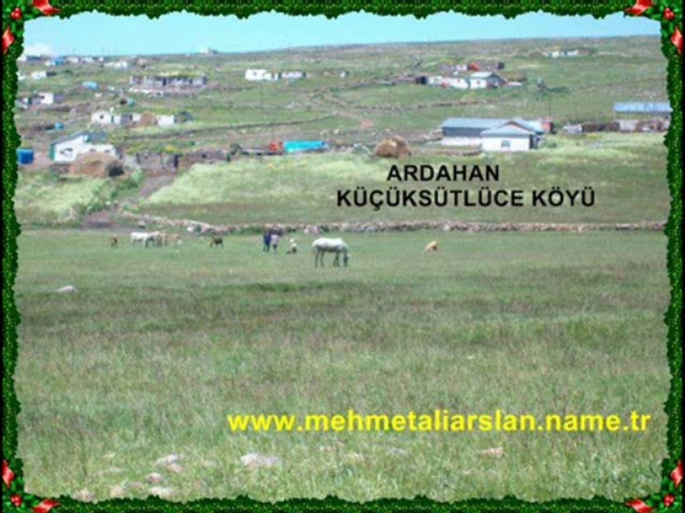 Ardahan KüçükSütlüce Köyü @  MEHMET ALİ ARSLAN Yayınları