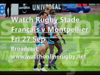Live Rugby Stade Français vs Montpellier On 27 Sep 2013