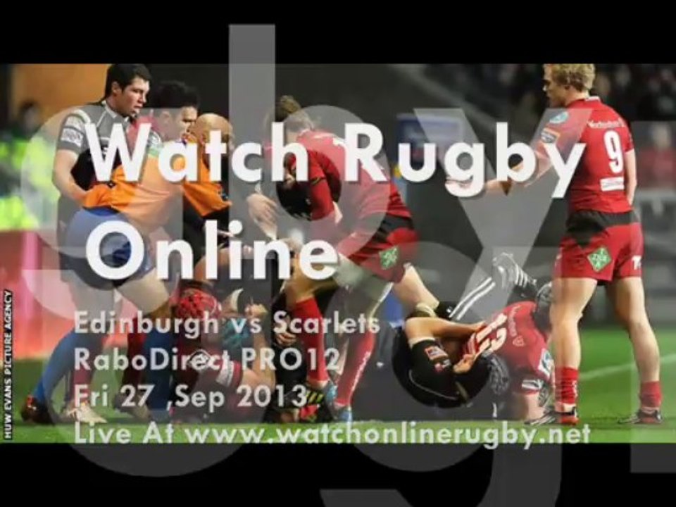 RaboDirect PRO12 Edinburgh vs Scarlets Live Streaming