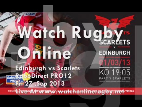 Edinburgh vs Scarlets RaboDirect PRO12 2013 Live Streaming