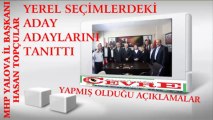 MHP YALOVA İL BAŞKANI HASAN TOPCULAR BELEDİYE BAŞKAN ADAYI AHMET KAPLAN'ı TANITTI