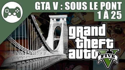 GTA V : Guide des cascades Sous le Pont 1 à 25