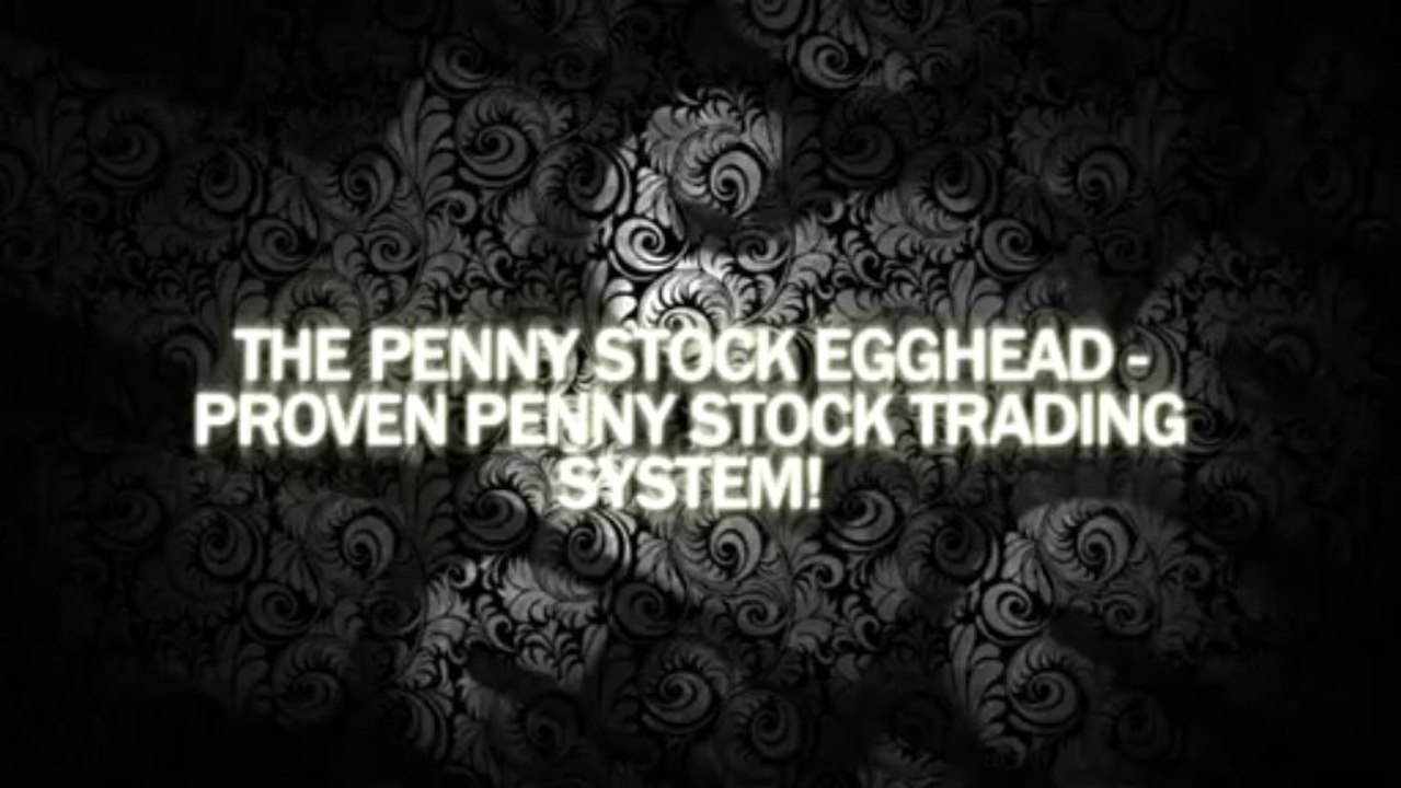 The Penny Stock Egghead - Proven Penny Stock Trading System!