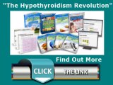 The Hypothyroidism Revolution - Natural Thyroid Treatment - Natural Remedies For Hypothyroidism