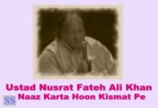 NUSRAT FATEH ALI KHAN - Naaz Karta Hoon Kismat Pe