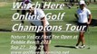 The 2013 Golf Nature Valley Open at Pebble Beach Live Streaming