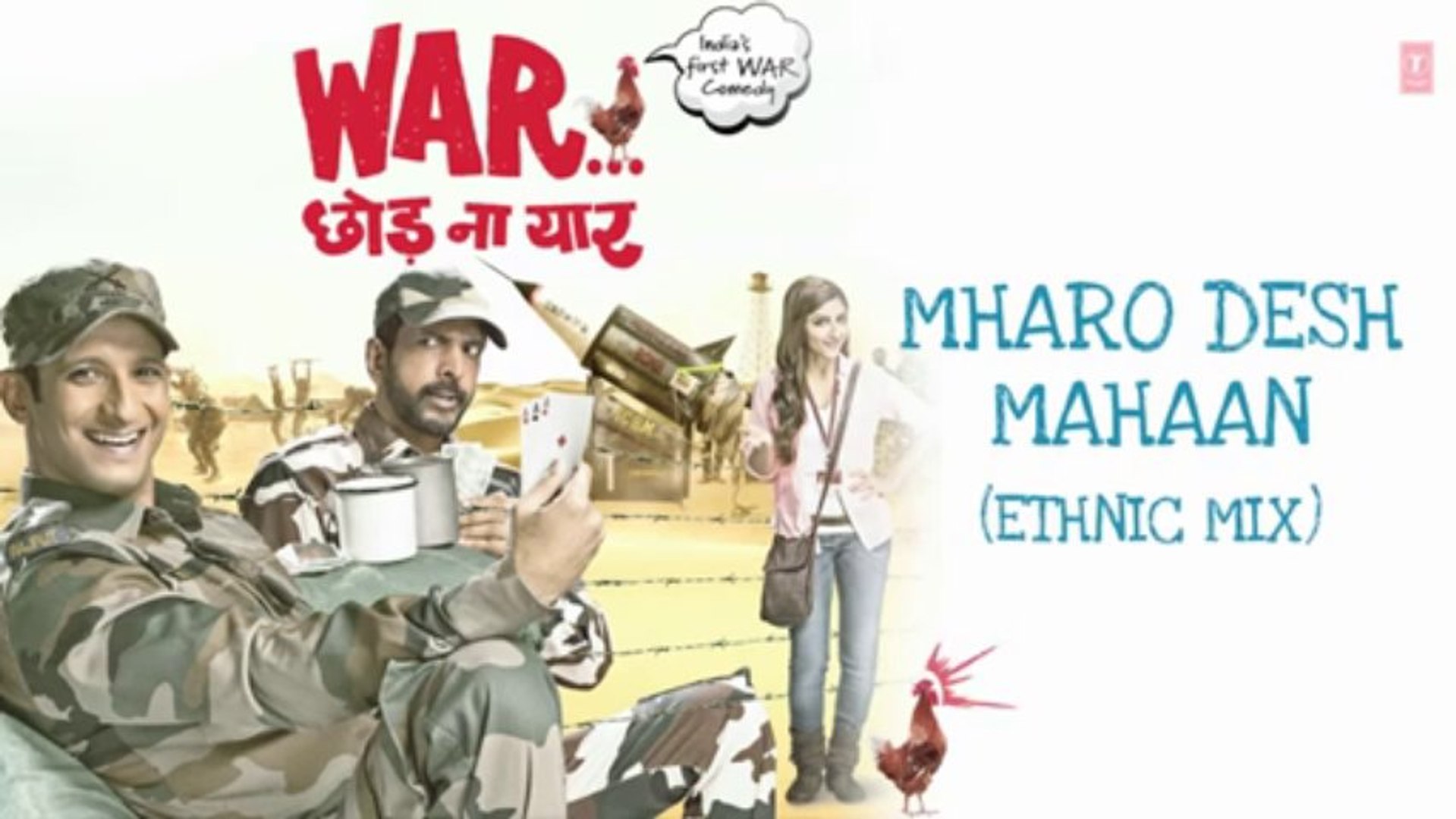 ⁣Mharo Desh Mahaan (Ethnic mic) Full Song | War Chhod Na Yaar [2013]