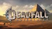 Deadfall Adventures - Cinematic Trailer