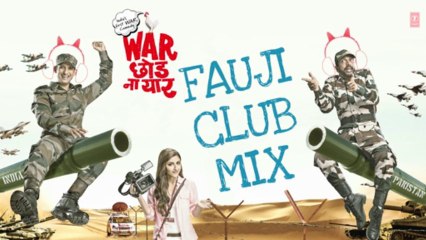 Fauji Club Mix Full Song War Chhod Na Yaar [2013]