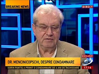 Dr. Gheorghe MENCINICOPSCHI - condamnat la inchisoare pentru legatura cu dusmanul lui Basescu?