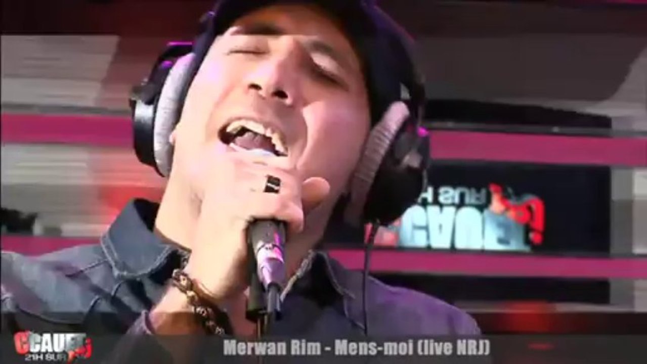 Merwan Rim - Mens-moi - Live - C'Cauet sur NRJ