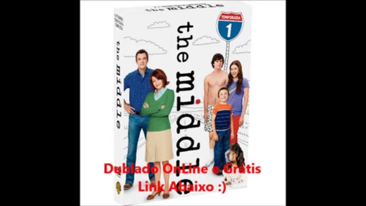 The Middle - 1ª Temporada Completa Dublado - OnLine Grátis!