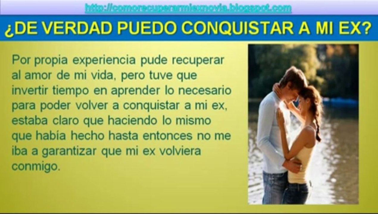 Quieres Reconquistar a tu ex - Consejos para volver con el amor de tu vida