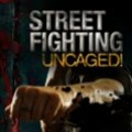 STREET FIGHTING UNCAGED! Review   Bonus