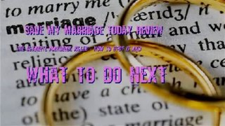 Save My Marriage Today Review | Marriage Problems and Solutions